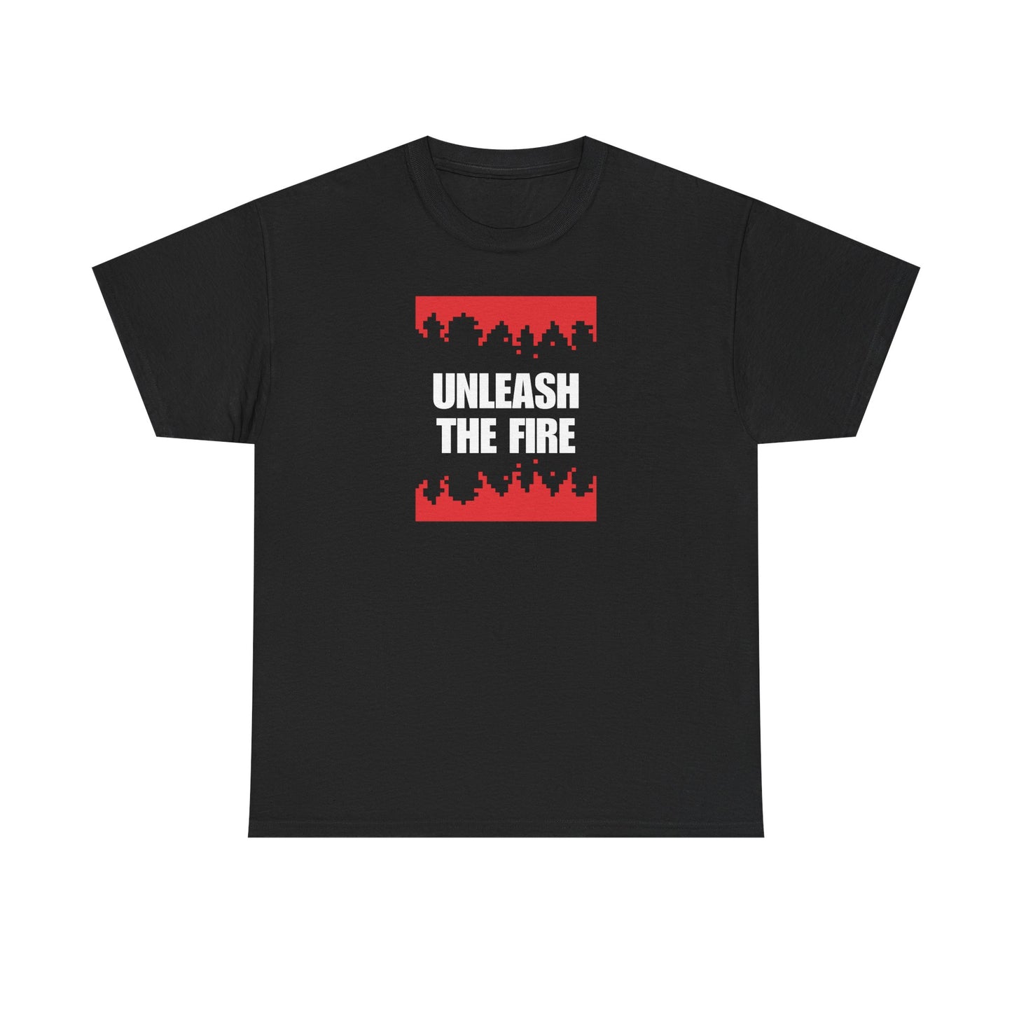 Unleash the Fire Heavy Cotton Tee