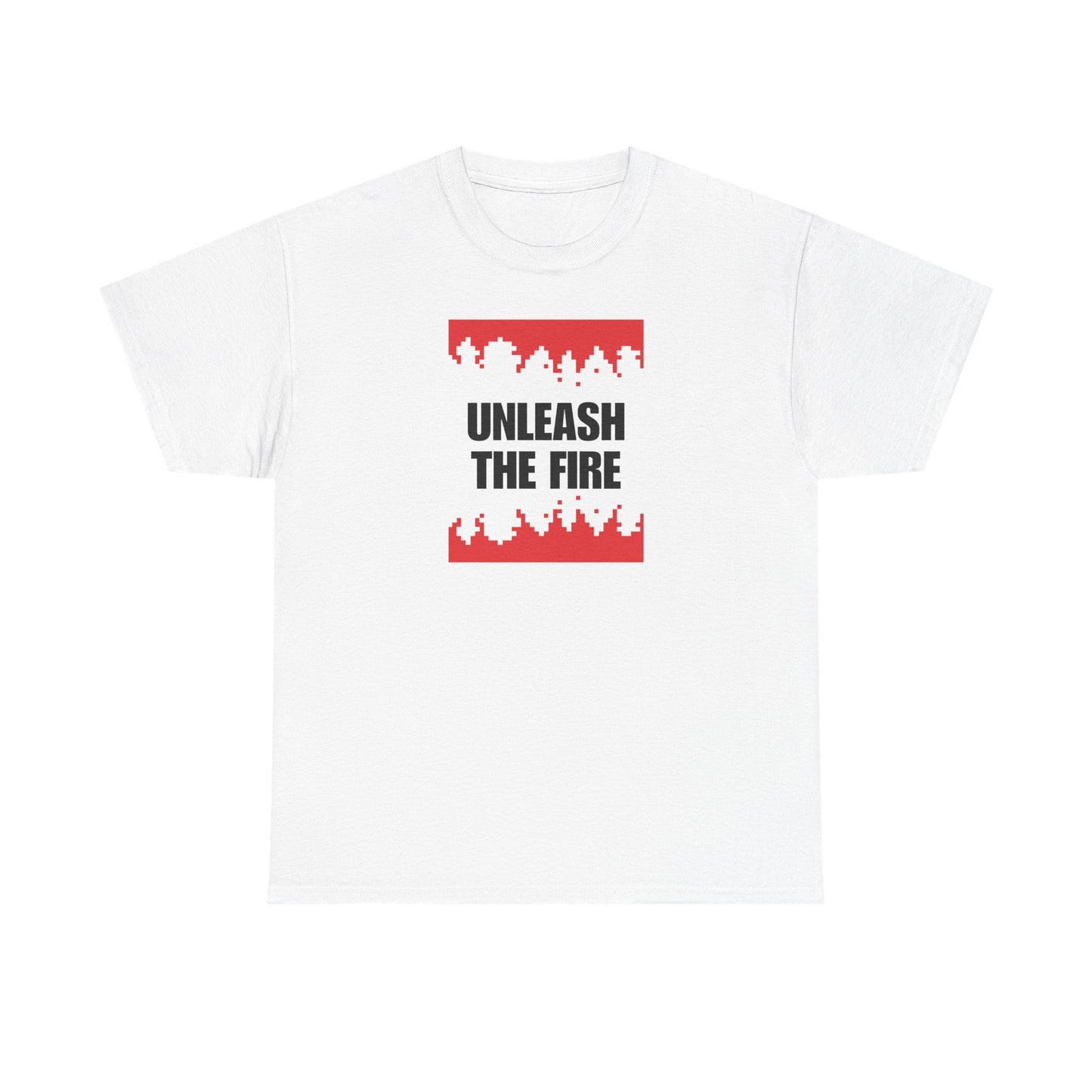 Unleash the Fire Heavy Cotton Tee
