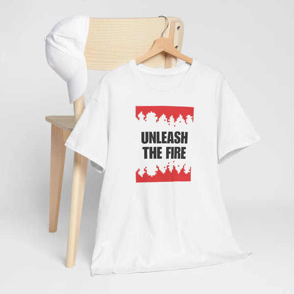 Unleash the Fire Heavy Cotton Tee