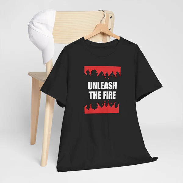 Unleash the Fire Heavy Cotton Tee