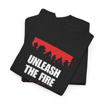 Unleash the Fire Heavy Cotton Tee